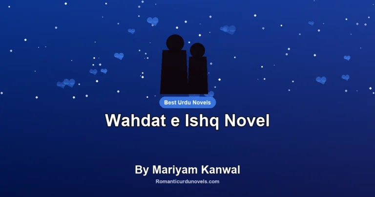 Wahdat e Ishq Novel By Mariyam Kanwal