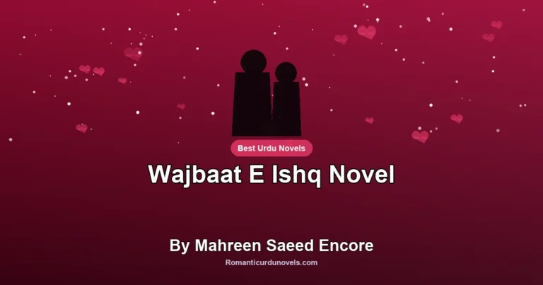 Wajbaat E Ishq Novel By Mahreen Saeed