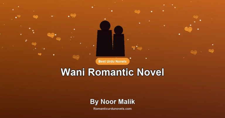 Wani Romantic Novel By Noor Malik