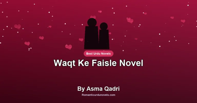 Waqt Ke Faisle Novel By Asma Qadri