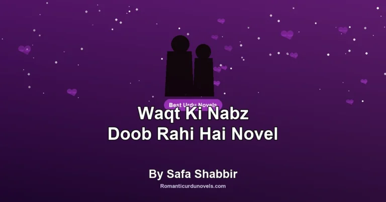 Waqt Ki Nabz Doob Rahi Hai Novel By Safa Shabbir
