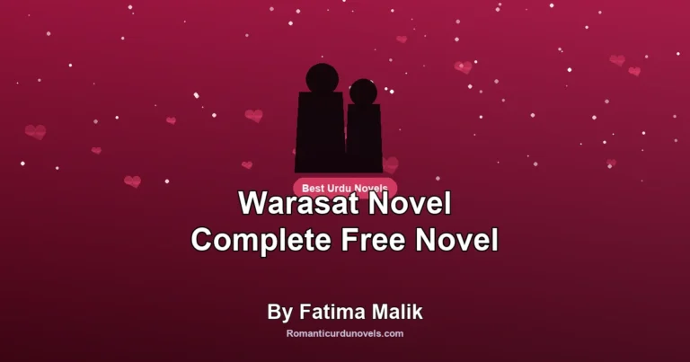 Warasat Novel Complete Free Novel By Fatima Malik