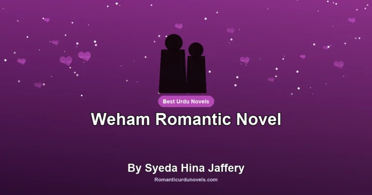 Weham Romantic Novel By Syeda Hina Jaffery