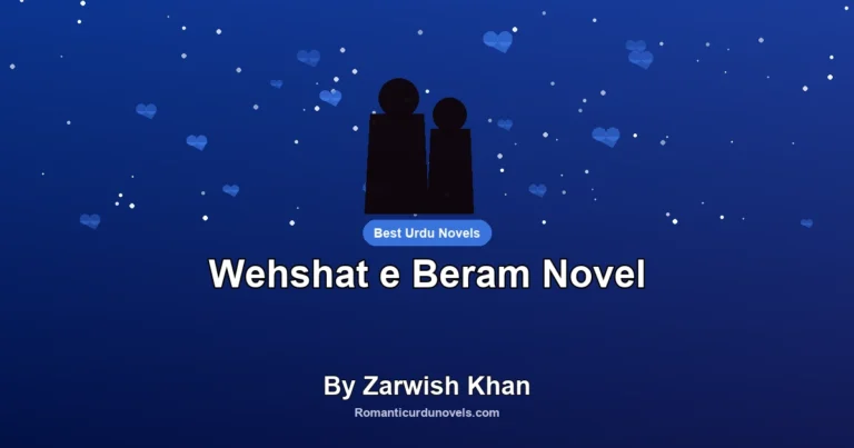 Wehshat e Beram Novel By Zarwish Khan