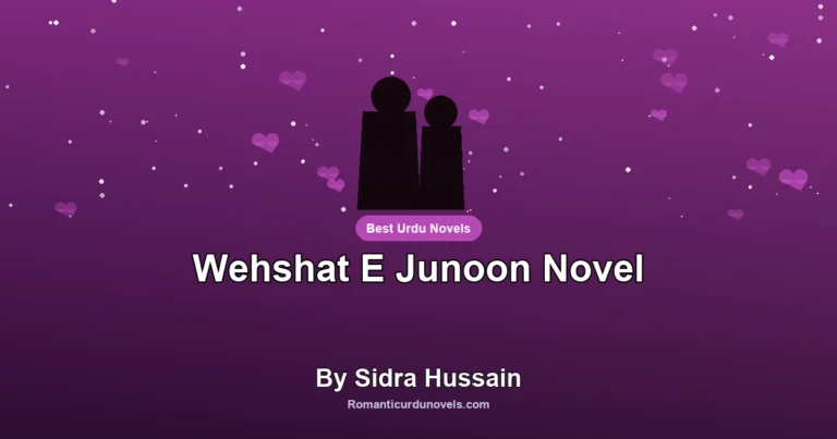 Wehshat E Junoon Novel By Sidra Hussain