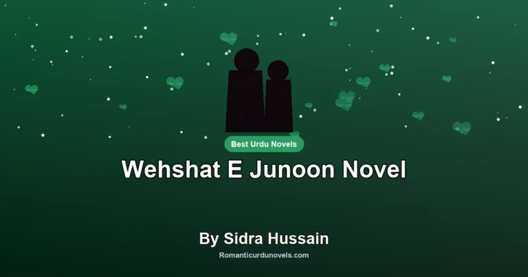 Wehshat E Junoon Novel By Sidra Hussain