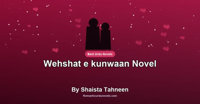 Wehshat e kunwaan Novel By Shaista Tahneen