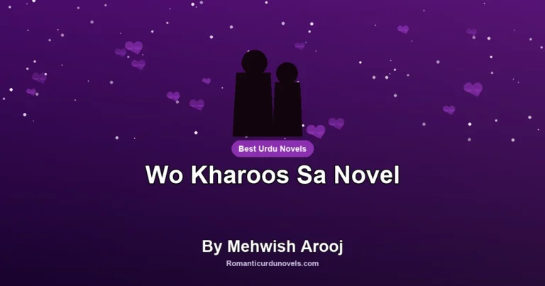 Wo Kharoos Sa Novel By Mehwish Arooj