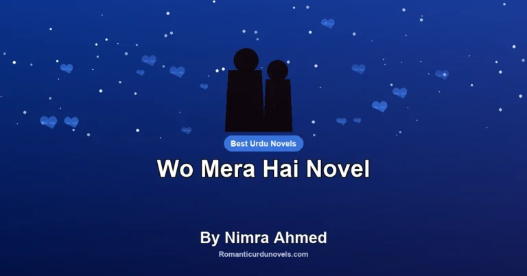 Wo Mera Hai Novel By Nimra Ahmed