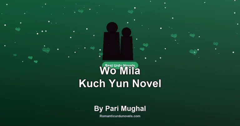 Wo Mila Kuch Yun Novel By Pari Mughal