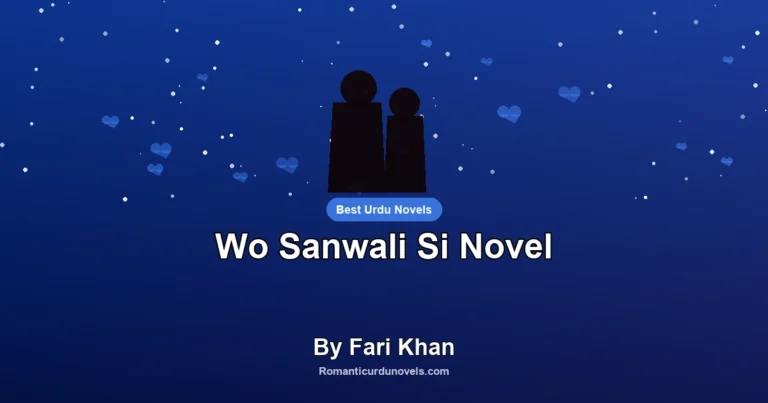 Wo Sanwali Si Novel By Fari Khan