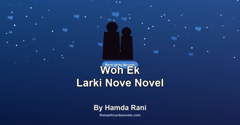 Woh Ek Larki Nove Novel By Hamda Rani