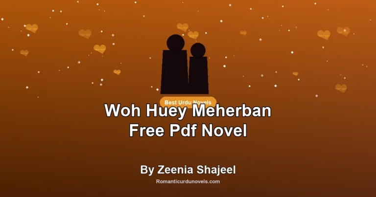 Woh Huey Meherban Free Pdf Novel By Zeenia Shajeel