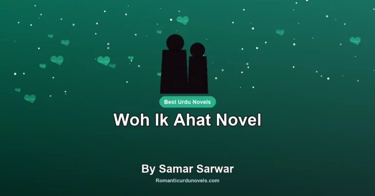 Woh Ik Ahat Novel By Samar Sarwar