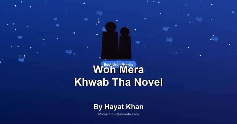 Woh Mera Khwab Tha Novel By Hayat Khan