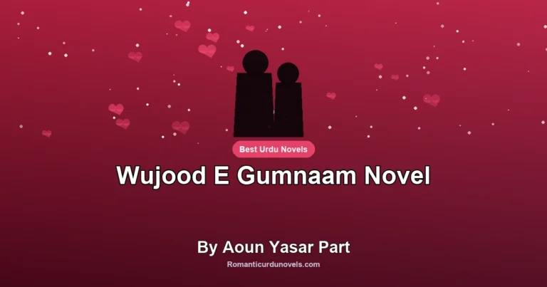 Wujood E Gumnaam Novel By Aoun Yasar Part