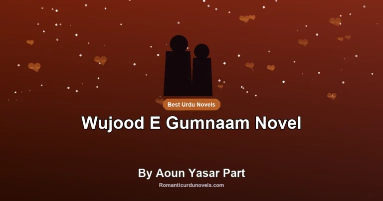 Wujood E Gumnaam Novel By Aoun Yasar Part