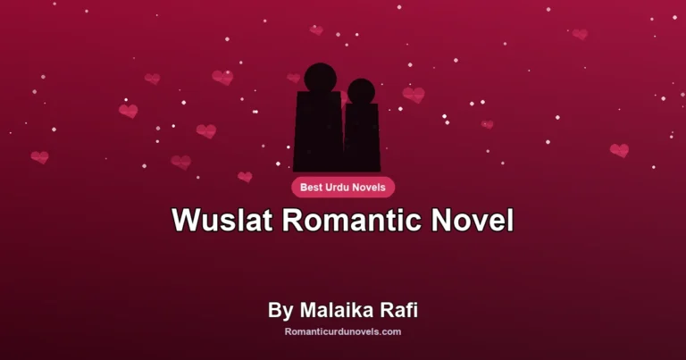 Wuslat Romantic Novel By Malaika Rafi