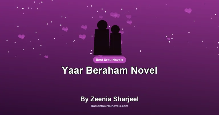 Yaar Beraham Novel By Zeenia Sharjeel