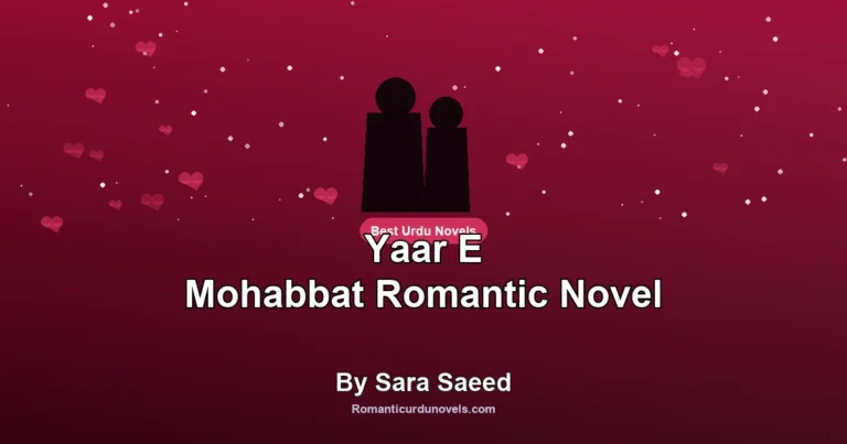 Yaar E Mohabbat Romantic Novel By Sara Saeed