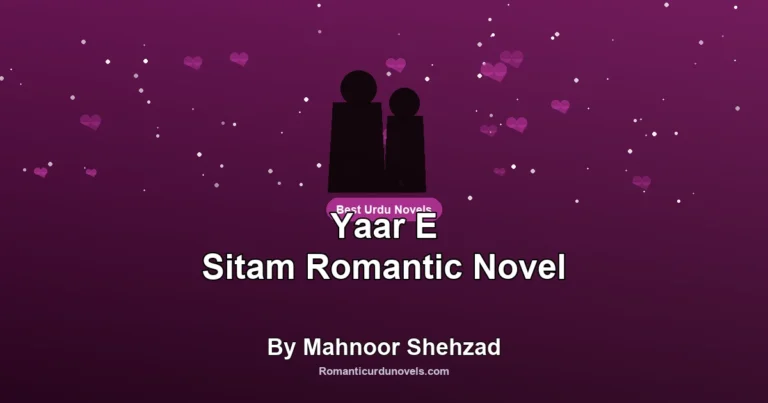 Yaar E Sitam Romantic Novel By Mahnoor Shehzad