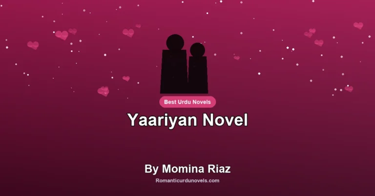 Yaariyan Novel By Momina Riaz