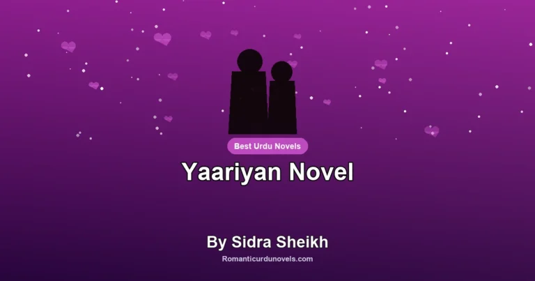 Yaariyan Novel By Sidra Sheikh