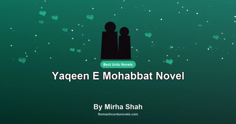Yaqeen E Mohabbat Novel By Mirha Shah