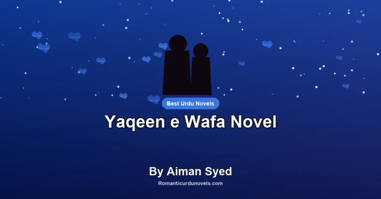 Yaqeen e Wafa Novel By Aiman Syed