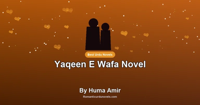 Yaqeen E Wafa Novel By Huma Amir