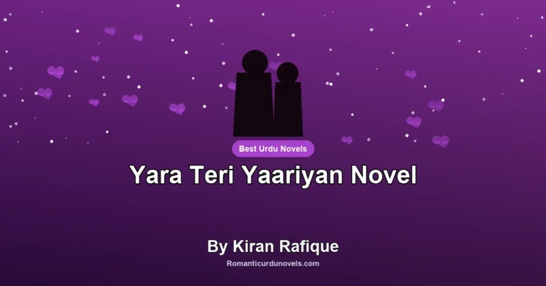 Yara Teri Yaariyan Novel By Kiran Rafique