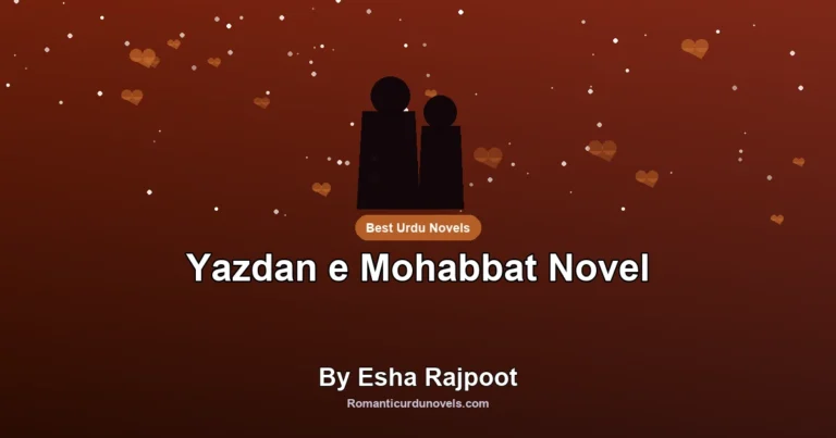 Yazdan e Mohabbat Novel By Esha Rajpoot