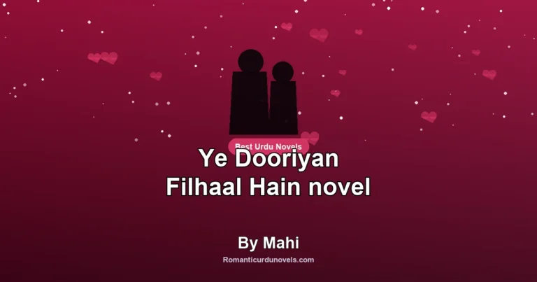 Ye Dooriyan Filhaal Hain novel By Mahi