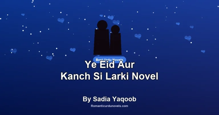 Ye Eid Aur Kanch Si Larki Novel By Sadia Yaqoob