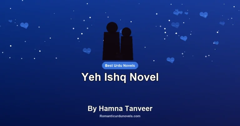 Yeh Ishq Novel By Hamna Tanveer