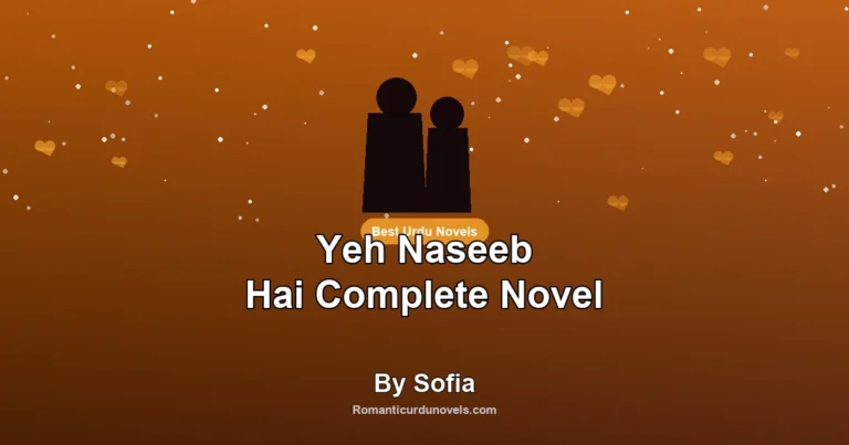 Yeh Naseeb Hai Complete Novel By Sofia