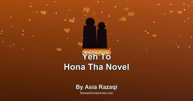 Yeh To Hona Tha Novel By Asia Razaqi