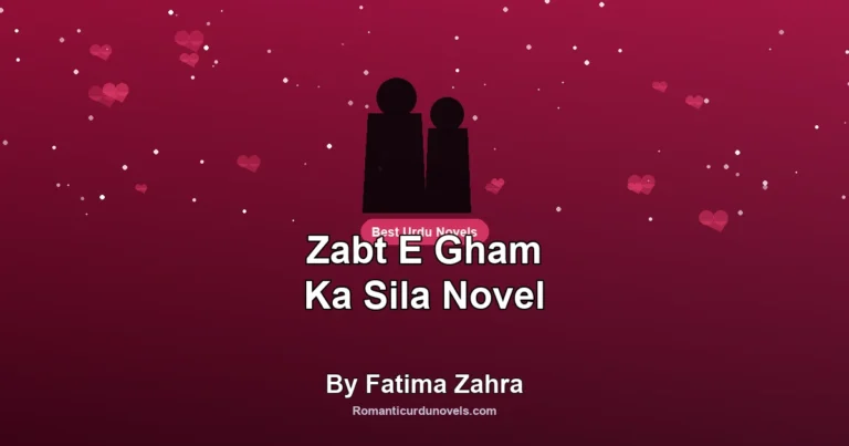 Zabt E Gham Ka Sila Novel By Fatima Zahra