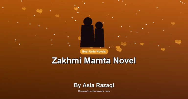 Zakhmi Mamta Novel By Asia Razaqi