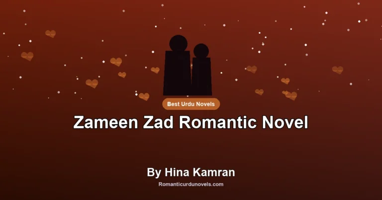 Zameen Zad Romantic Novel By Hina Kamran