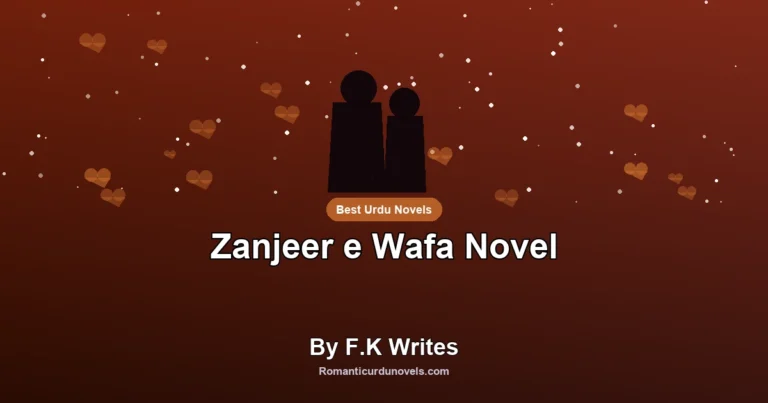 Zanjeer e Wafa Novel By F.K Writes