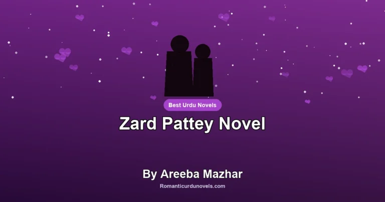Zard Pattey Novel By Areeba Mazhar