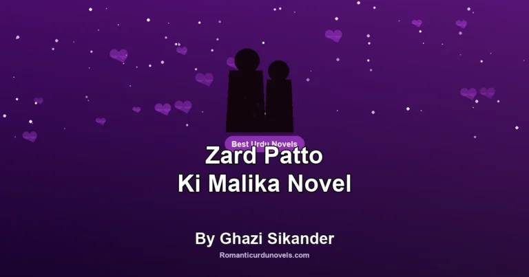 Zard Patto Ki Malika Novel By Ghazi Sikander