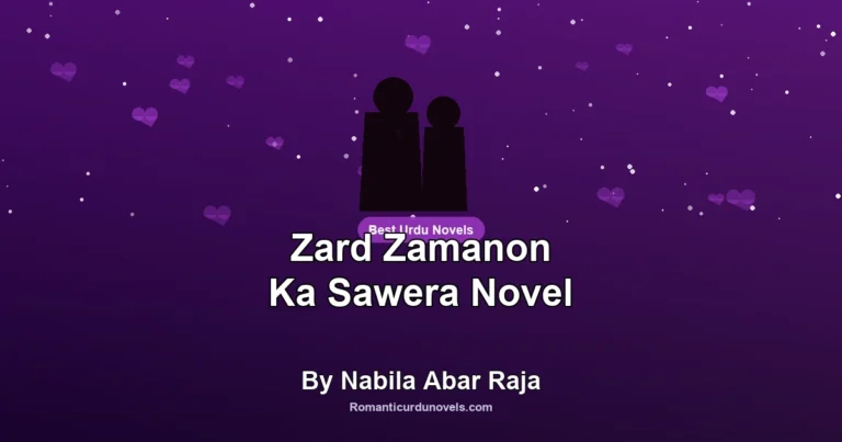 Zard Zamanon Ka Sawera Novel By Nabila Abar Raja