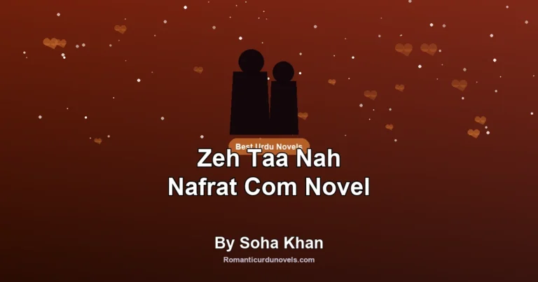 Zeh Taa Nah Nafrat Com Novel By Soha Khan