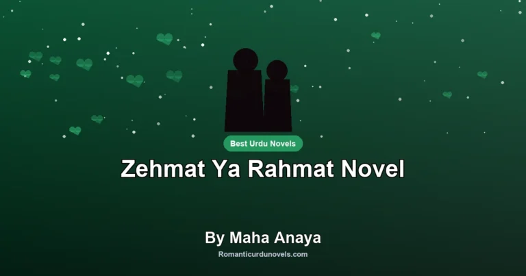 Zehmat Ya Rahmat Novel By Maha Anaya