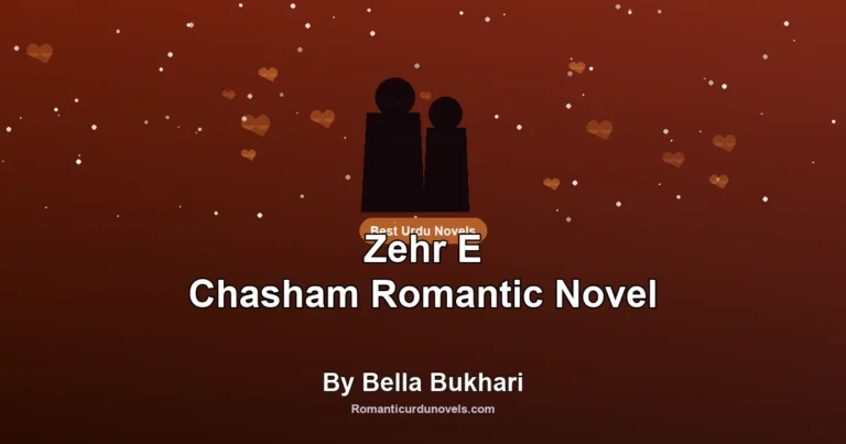 Zehr E Chasham Romantic Novel By Bella Bukhari