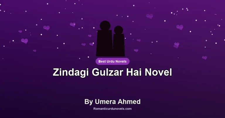 Zindagi Gulzar Hai Novel By Umera Ahmed