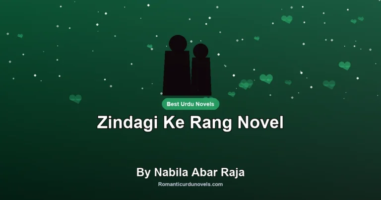 Zindagi Ke Rang Novel By Nabila Abar Raja