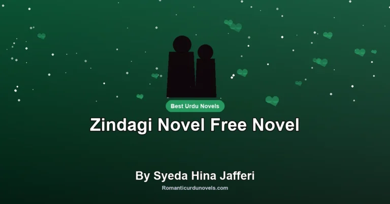 Zindagi Novel Free Novel By Syeda Hina Jafferi